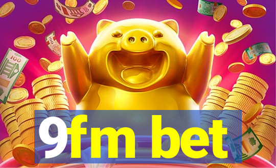 9fm bet